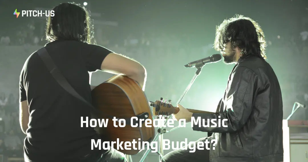 How to Create a Music Marketing Budget