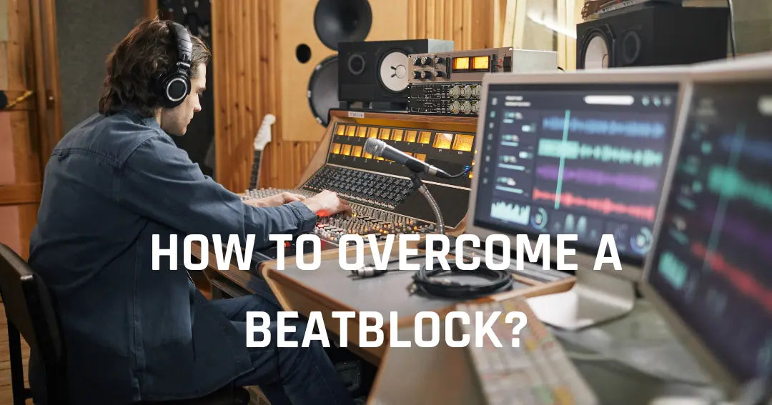 how to overcome a beatblock