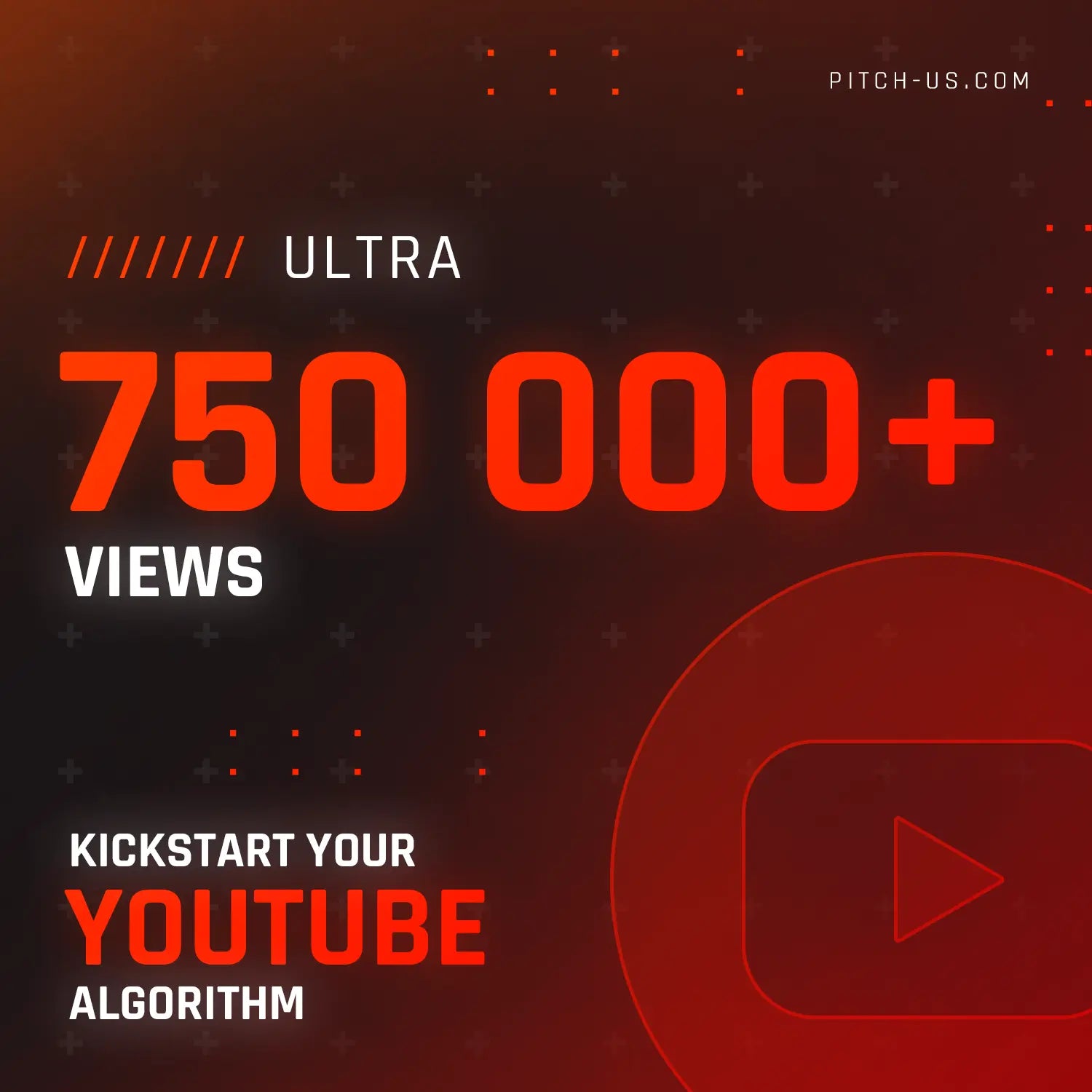 Ultra · 750 000 + YouTube Ad Views Pitch-Us